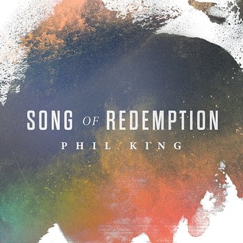 Song of Redemption - Phil King