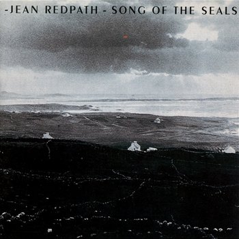 Song Of The Seals - Jean Redpath