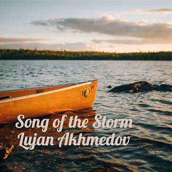 Song of the Storm - Lujan Akhmedov