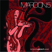 Songs About Jane (10th Anniversary Edition) Maroon 5