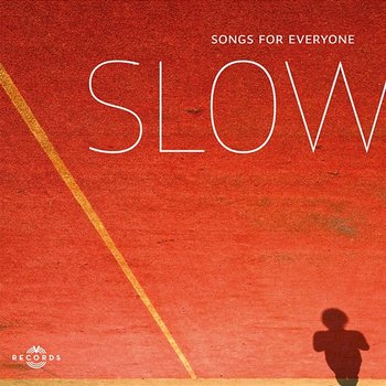 Songs for Everyone - Slow the Band