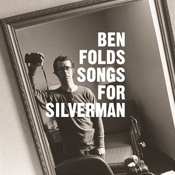 Songs For Silverman - Ben Folds