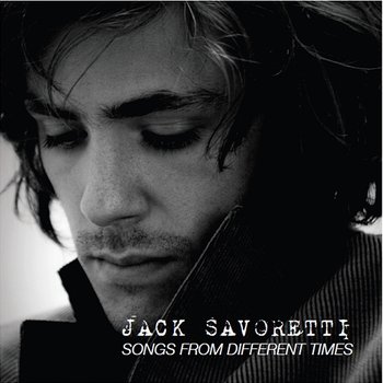 Songs From Different Times - Jack Savoretti