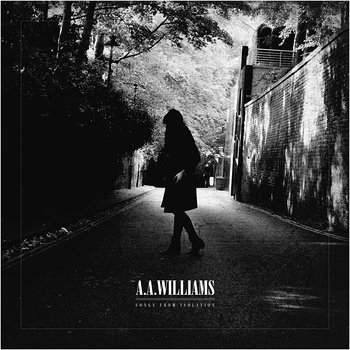 Songs From Isolation - A.A. Williams