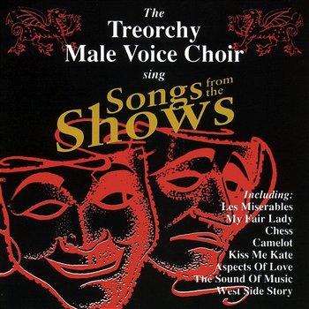 Songs From The Shows - The Treorchy Male Voice Choir