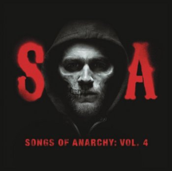 Songs Of Anarchy: Volume 4 - Synowie Anarchii (Television Soundtrack) - Various Artists