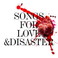 Songs Of Love & Disaster Inside Again
