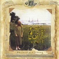 Songs Of Love, Life & Liquid Colin Lloyd Tucker