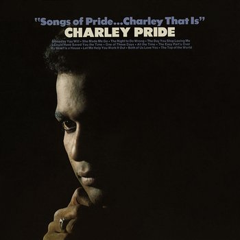 Songs of Pride...Charley That Is - Charley Pride