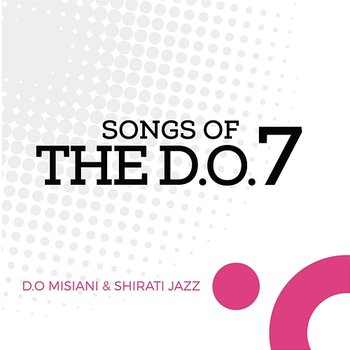 Songs Of The D.O.7 - D.O Misiani & Shirati Jazz