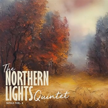 Songs Vol. 4 - The Northern Lights Quintet