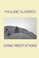 Sonic Meditations Pauline Oliveros