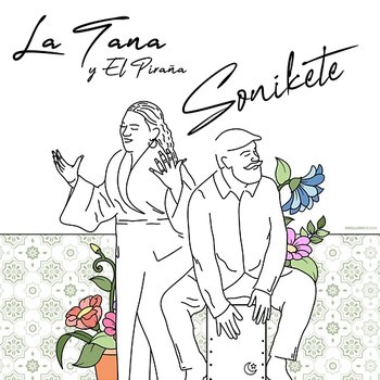 Sonikete - La Tana & El Piraña