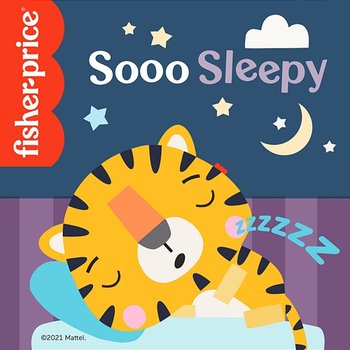 Sooo Sleepy - Fisher-Price