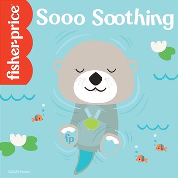 Sooo Soothing - Fisher-Price