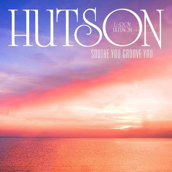 Soothe You Groove You, płyta winylowa - Hutson Lee