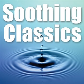Soothing Classics - Various Artists