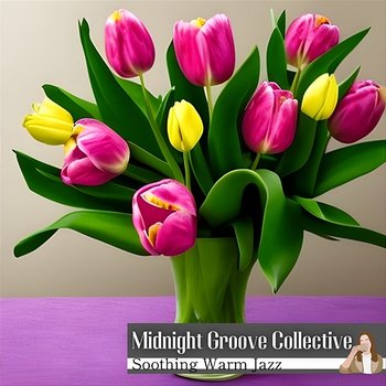 Soothing Warm Jazz - Midnight Groove Collective