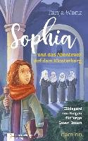 Sophia und das Abenteuer auf dem Klosterberg - Wenz Tanja