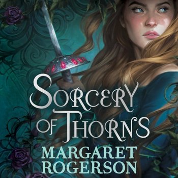 Sorcery of Thorns - Rogerson Margaret