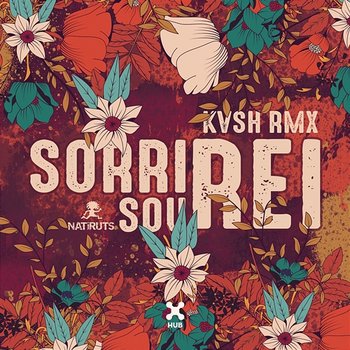 Sorri, Sou Rei (KVSH Remix) - KVSH, Natiruts