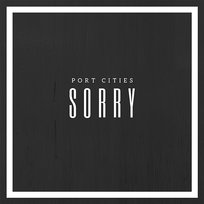 Sorry Port Cities & Dylan Guthro
