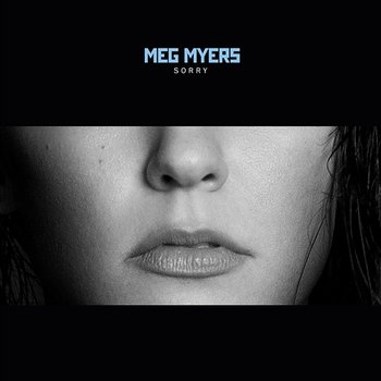 Sorry - Meg Myers