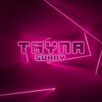 Sorry - Tayna