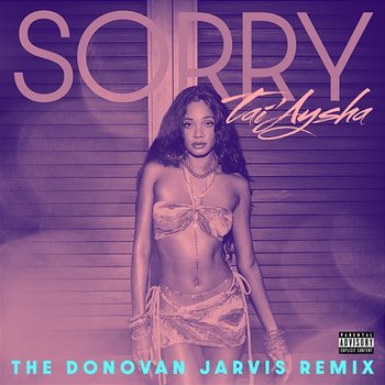 Sorry - Tai'Aysha