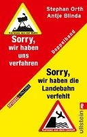 »Sorry, wir haben die Landebahn verfehlt« & »Sorry, wir haben uns verfahren« - Blinda Antje, Orth Stephan