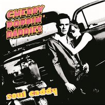 Soul Caddy Cherry Poppin' Daddies