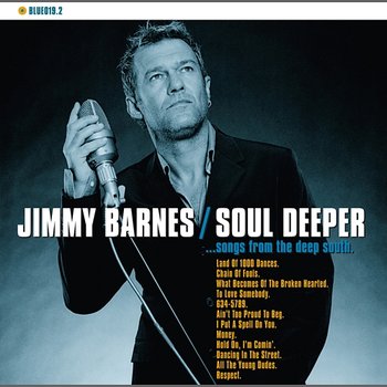 Soul Deeper...Songs from the Deep South - Jimmy Barnes
