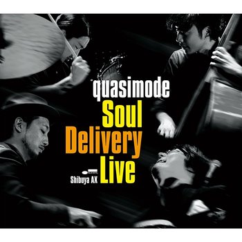 Soul Delivery Live -Shibuya AX- - quasimode