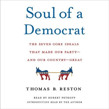 Soul of a Democrat - Reston Thomas B.
