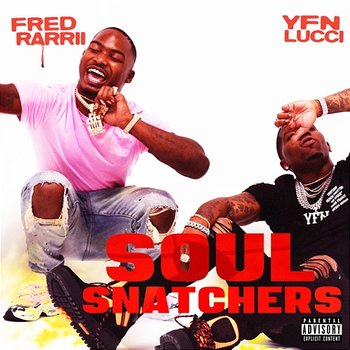 Soul Snatchers - FredRarrii feat. YFN Lucci