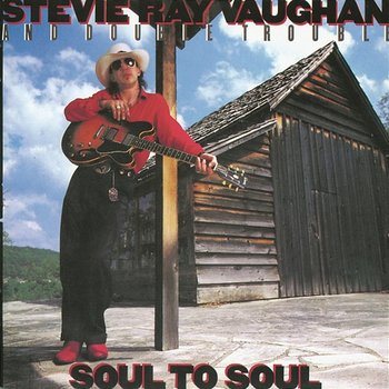 Soul to Soul - Stevie Ray Vaughan & Double Trouble