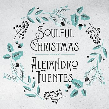 Soulful Christmas - Alejandro Fuentes