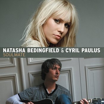 Soulmate - Natasha Bedingfield, Cyril Paulus