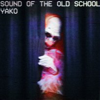 Sound Of The Old School YÅKO