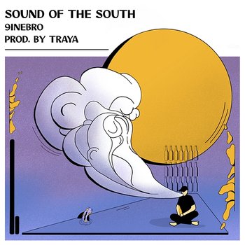 Sound of the South - 9inebro, Traya, Lugatti & 9ine