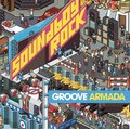 Soundboy Rock - Groove Armada