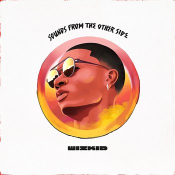 Sounds From The Other Side - Wizkid