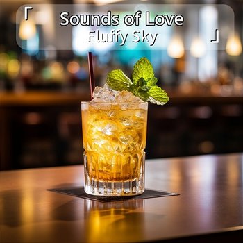 Sounds of Love - Fluffy Sky