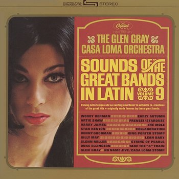 Sounds Of The Great Bands In Latin - Glen Gray & The Casa Loma Orchestra