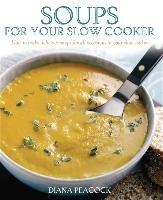 Soups For Your Slow Cooker - Peacock Diana