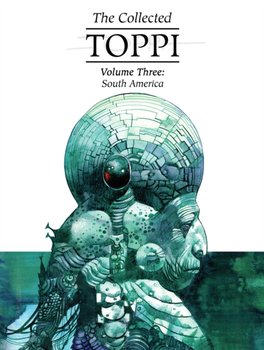 South America. The Collected Toppi. Volume 3 - Sergio Toppi