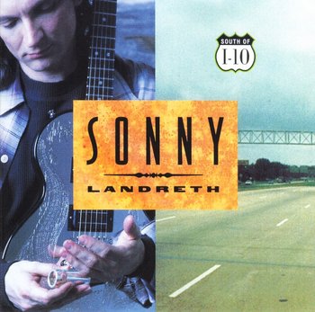 South Of I-10 (Remastered) - Landreth Sonny, Knopfler Mark, Toussaint Allen