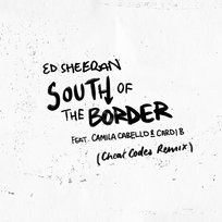 South of the Border Cardi B, Ed Sheeran feat. Camila Cabello