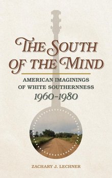 South of the Mind - Lechner Zachary J.