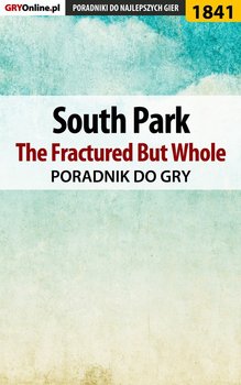 South Park: The Fractured But Whole. Poradnik do gry - Homa Patrick "Yxu"